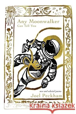 Any Moonwalker Can Tell You Joel Peckham 9781622882786 Stephen F. Austin University Press - książka