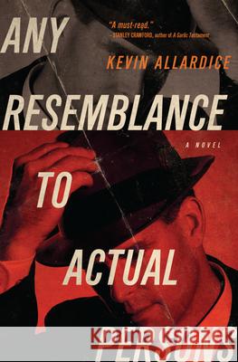Any Resemblance to Actual Persons Kevin Allardice 9781619024359 Counterpoint LLC - książka