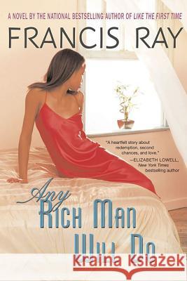 Any Rich Man Will Do Francis Ray 9780312324315 St. Martin's Griffin - książka