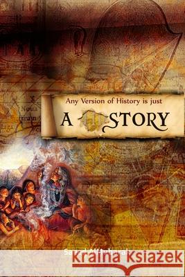 Any Version of History Is Just a Story Saeed A 9781734636611 Saeed Almubarak - książka