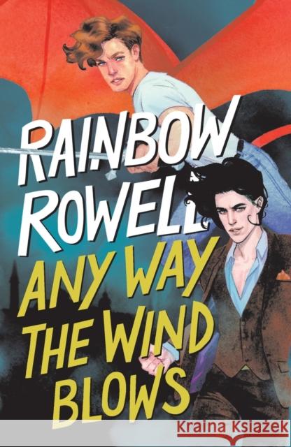 Any Way the Wind Blows Rainbow Rowell 9781250254351 St. Martin's Publishing Group - książka