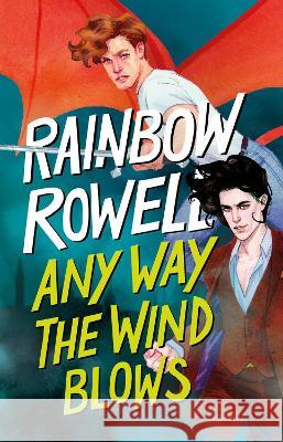 Any Way the Wind Blows Rainbow Rowell 9786073827645 Alfaguara Juvenil - książka