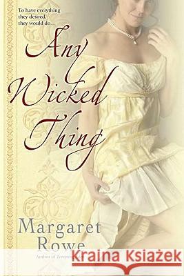 Any Wicked Thing Margaret Rowe 9780425238646 Berkley Publishing Group - książka