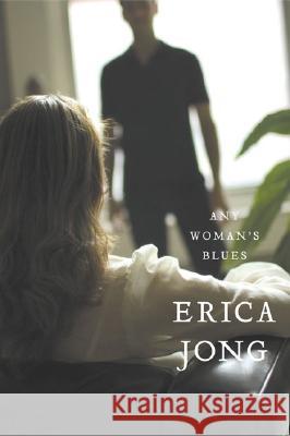 Any Woman's Blues Erica Jong 9781585425495 Jeremy P. Tarcher - książka