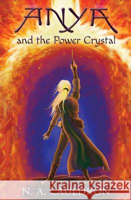 Anya and the Power Crystal N a Cauldron Mikey Brooks  9780996718929 Wiggling Pen Publishing - książka