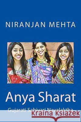 Anya Sharat: Gujarati Sahiyari Navalaktha Niranjan Mehta Rekha Shukla Vijay Shah 9781539306733 Createspace Independent Publishing Platform - książka