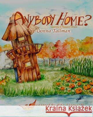 Anybody Home?: Learning to Respect Others Donna Tallman Rita Vigovszky Patea Pachuau 9781502904423 Createspace - książka