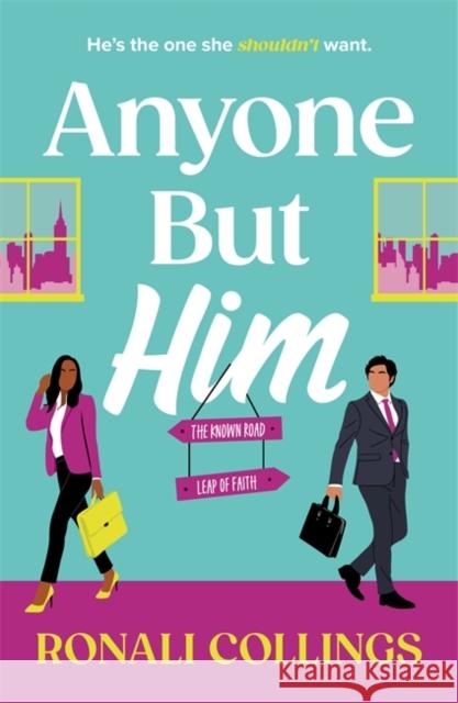 Anyone But Him: A BRAND NEW utterly gorgeous and uplifting romantic comedy! Ronali Collings 9781471417887 Bonnier Books Ltd - książka
