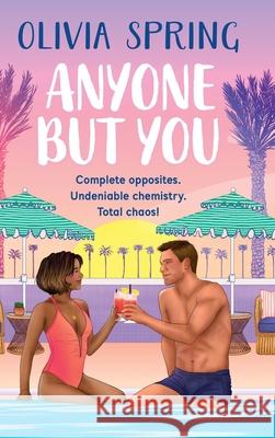 Anyone But You Olivia Spring 9781836330219 Boldwood Books Ltd - książka