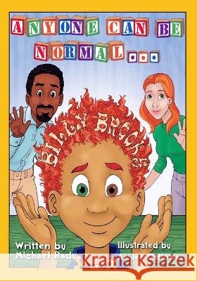 Anyone Can Be Normal...Billy Brooks! Michael John Rady   9798355408718 Independently Published - książka