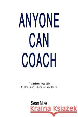 Anyone Can Coach Sean Mize 9780984858606 Life Results Publishing - książka