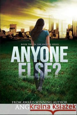 Anyone Else?: (anyone Series Book 2) a Post-Apocalypic Survival Novel Juli Caldwell Mallory Rock Angela Scott 9781723902628 Independently Published - książka