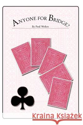 Anyone For Bridge Paul Wokes 9780755201372 New Generation Publishing - książka