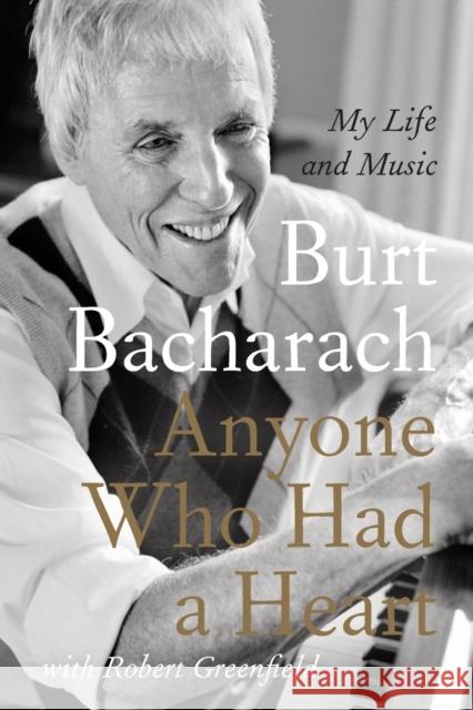 Anyone Who Had a Heart: My Life and Music Burt Bacharach 9780062206077 Harper Paperbacks - książka