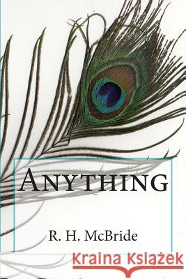 Anything R. H. McBride 9781507750698 Createspace - książka