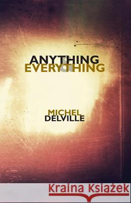 Anything & Everything Michel Delville Gian Lombardo 9781935835196 Quale Press LLC - książka