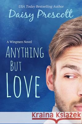 Anything but Love Prescott, Daisy 9780997816150 Daisy Prescott - książka