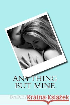 Anything But Mine Barbara Justice 9781512085600 Createspace - książka