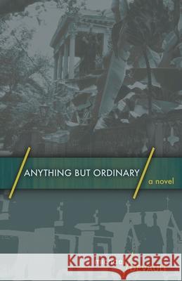 Anything But Ordinary Michael DeVault 9784867477205 Next Chapter - książka