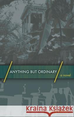 Anything But Ordinary DeVault, Michael 9784867477229 Next Chapter - książka