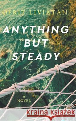 Anything but Steady Ofrit Liviatan 9781802275179 Ink Whale LLC - książka