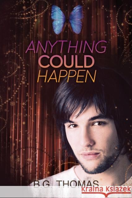 Anything Could Happen B. G. Thomas 9781627980265 Dreamspinner Press - książka