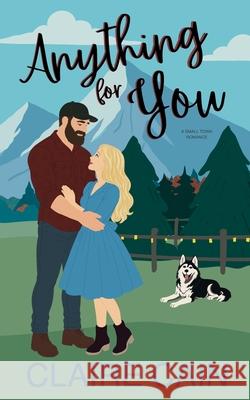 Anything For You: A Small Town Romance Claire Cain 9781954005723 Claire Cain - książka