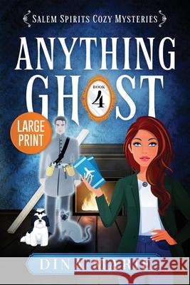 Anything Ghost: Large Print Dina Marie 9781964858180 Eluna Media LLC - książka