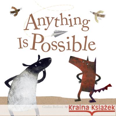 Anything Is Possible Giulia Belloni Marco Trevisan 9781926973913 Owlkids - książka