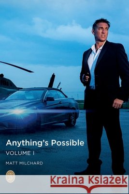 Anything's Possible: Volume 1 Matt Milchard Jack Phillips Harry Cunningham 9781919619026 Matt Milchard - książka