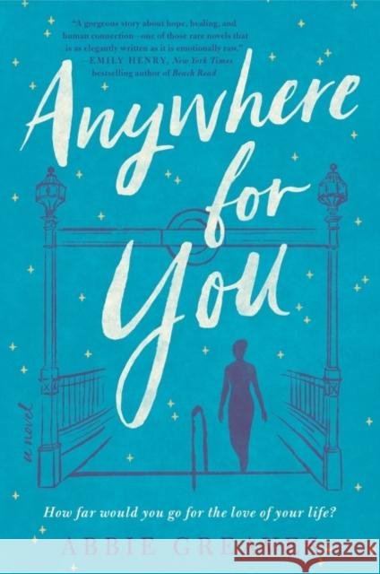 Anywhere for You: A Novel Abbie Greaves 9780062933881 HarperCollins - książka