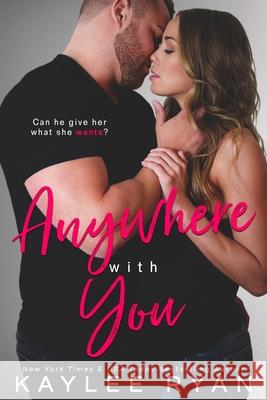 Anywhere with You Kaylee Ryan 9781689368391 Independently Published - książka