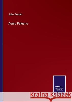 Aonio Paleario Jules Bonnet 9783375069087 Salzwasser-Verlag - książka