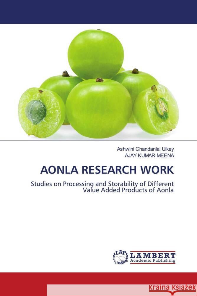 AONLA RESEARCH WORK Uikey, Ashwini Chandanlal, MEENA, AJAY KUMAR 9786207448852 LAP Lambert Academic Publishing - książka