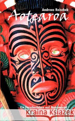 Aotearoa - Land der langen weissen Wolke. Ein Forscherleben auf Neuseeland : Behutsam aus Frakturschrift ubertragen. Mit 94 Abbildungen, 2 Karten und einem Vorwort von Anna Kloehn Andreas Reischek 9783863472221 Severus - książka