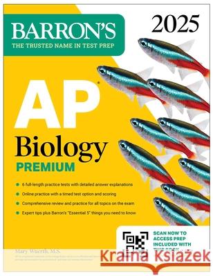 AP Biology Premium, 2025: Prep Book with 6 Practice Tests + Comprehensive Review + Online Practice Mary, M.S. Wuerth 9781506291666 Barrons Educational Services - książka