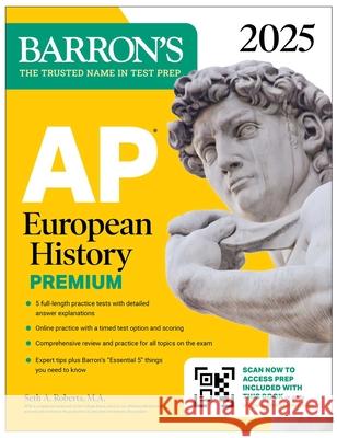 AP European History Premium, 2025: Prep Book with 5 Practice Tests + Comprehensive Review + Online Practice Seth A. Roberts 9781506291604 Barrons Educational Services - książka