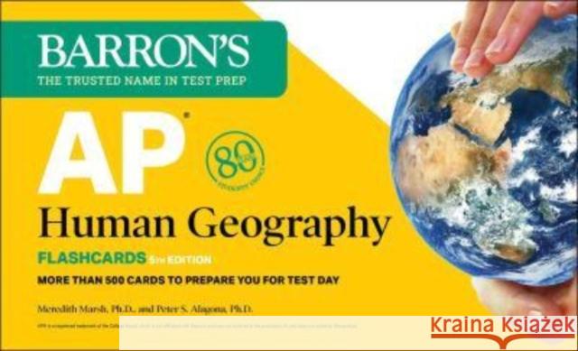 AP Human Geography Flashcards, Fifth Edition: Up-to-Date Review: + Sorting Ring for Custom Study Meredith Marsh Peter S. Alagona 9781506288369 Barrons Educational Services - książka
