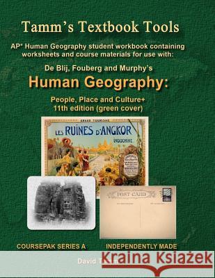 AP* Human Geography: People, Place and Culture 11th edition+ Student Workbook: Relevant Daily Assignments Tailor Made for the De Blij / Fou Tamm, David 9781514649640 Createspace - książka