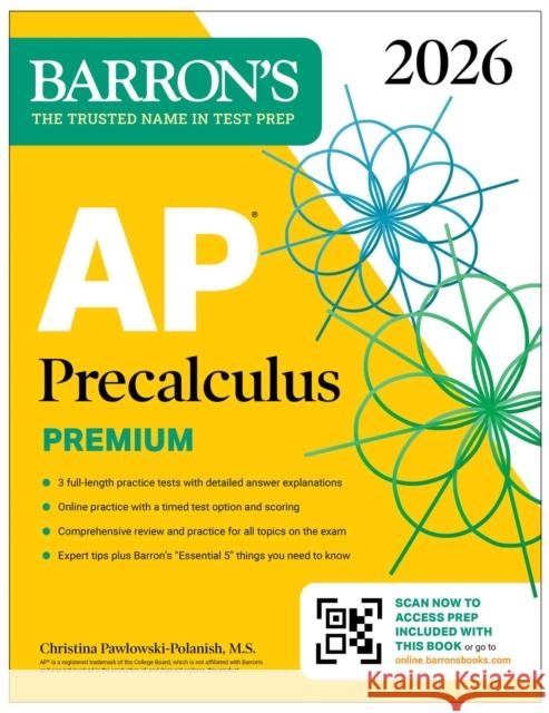 AP Precalculus Premium, 2026: Prep Book with 3 Practice Tests + Comprehensive Review + Online Practice Christina, M.S. Pawlowski-Polanish 9781506296760 Barrons Educational Services - książka