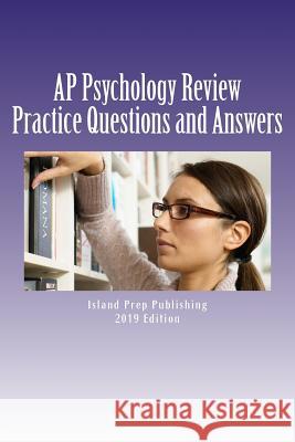 AP Psychology Review: Practice Questions and Answer Explanations Island Prep Publishing 9781537378862 Createspace Independent Publishing Platform - książka