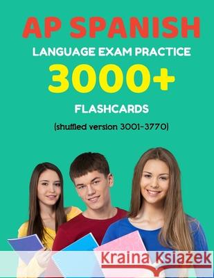 AP Spanish language exam Practice 3000+ Flashcards (shuffled version 3001-3770): Advanced placement Spanish language test questions with answers Elva Martinez 9781089093343 Independently Published - książka
