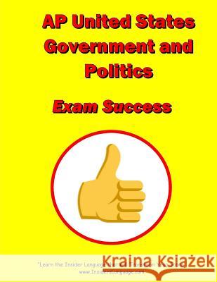 AP United States Government and Politics Exam Success Lewis Morris 9781974007912 Createspace Independent Publishing Platform - książka