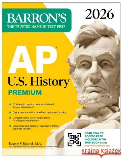 AP U.S. History Premium, 2026: Prep Book with 5 Practice Tests + Comprehensive Review + Online Practice Eugene V. Resnick 9781506297705 Barrons Educational Services - książka