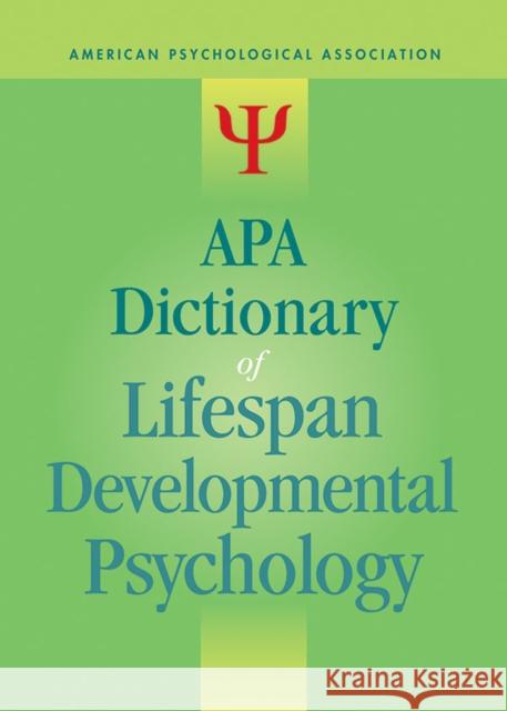 APA Dictionary of Lifespan Developmental Psychology American Psychological Association 9781433813733 American Psychological Association (APA) - książka