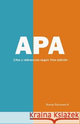 APA: Guía de citas y referencias bibliográficas Pairumani Ajacopa Rpa, Román 9781701196209 Independently Published - książka