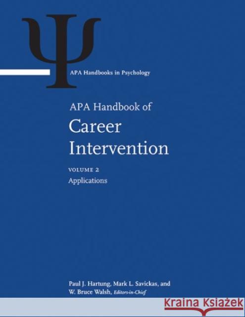 APA Handbook of Career Intervention Paul J. Hartung Mark Savickas W. Bruce Walsh 9781433817533 American Psychological Association (APA) - książka