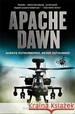 Apache Dawn: Always Outnumbered, Never Outgunned Damien Lewis 9780312610890 St. Martin's Griffin - książka