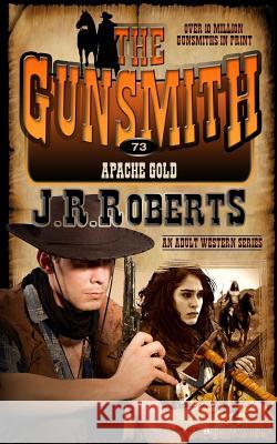 Apache Gold J. R. Roberts 9781612326764 Speaking Volumes, LLC - książka