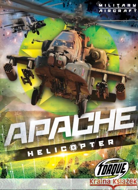 Apache Helicopter Donna McKinney 9798886878165 Bellwether Media - książka